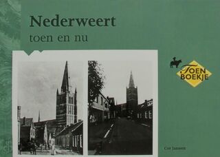 Nederweert toen en nu - Cor Janssen (ISBN 9789028860230)