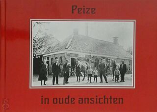Peize in oude ansichten - K. Veurman-Van Der Spoel (ISBN 9789028842991)