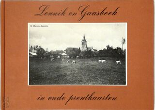 Lennik en Gaasbeek in oude prentkaarten - Kulturele Kring Andreas Masius (ISBN 9789028821842)