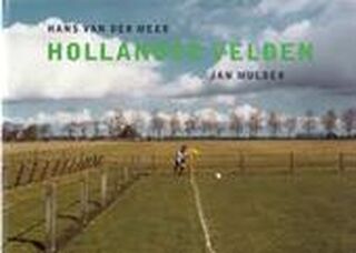 Hollandse Velden [gesigneerd door fotograaf en auteur] - Hans van der Meer, Jan Mulder (ISBN 9789074159197)