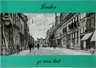 Leiden zo was het - P.J.M. de Baar