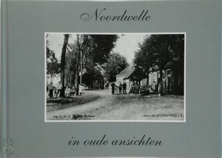 Noordwelle in oude ansichten - C. van Winkelen (ISBN 9789028822665)