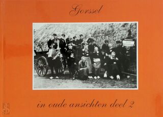 Gorssel in oude ansichten deel 2 - H.J. Jansen (ISBN 9789028801035)