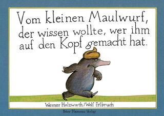 Vom kleinen Maulwurf, der wissen wollte, wer ihm auf den Kopf gemacht hat (Maxi-Pappausgabe) - Werner Holzwarth (ISBN 9783779505037)