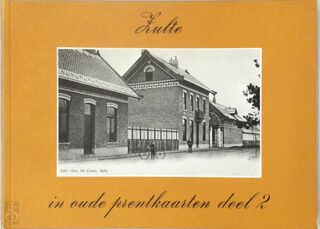 Zulte in oude prentkaarten deel 2 - André De Poorter