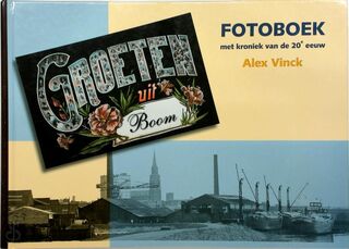 Groeten uit Boom - Alex Vinck