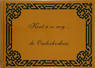 Kent u ze nog... de Ouderkerkers - H.P. Compier (ISBN 9789028843370)