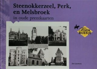 Steenokkerzeel, Perk en Molsbroek in oude prentkaarten - Jos Lauwers (ISBN 9789028860018)