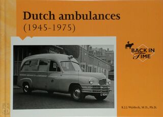 Dutch ambulances (1945-1975) - K.J.J. Waldeck (ISBN 9789028820432)