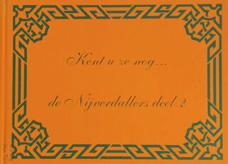 Kent u ze nog... de Nijverdallers deel 2 - G.J. Karkdijk (ISBN 9789028833289)