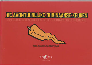 De avontuurlijke Surinaamse keuken - F. Rajjab, A.S. Persaud (ISBN 9789080548459)