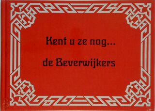 Kent u ze nog... de Beverwijkers - C.E. de Boer (ISBN 9789028835733)
