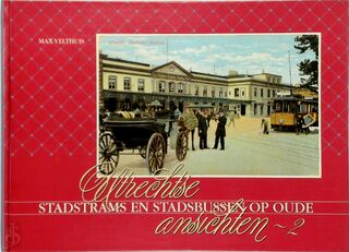 Utrechtse stadstrams en stadsbussen op oude ansichten 2 - Max Velthuis