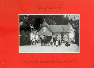 Grijpskerke in oude ansichten deel 2 - C. Van Winkelen (ISBN 9789028802919)