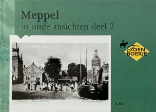 Meppel in oude ansichten deel 2 - K. Bijl (ISBN 9789028847972)
