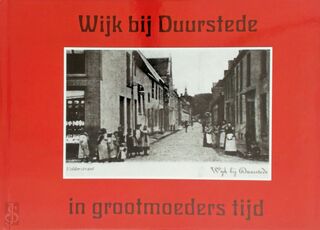 Wijk bij Duurstede in grootmoeders tijd - G.J.M. Roest (ISBN 9789028846135)