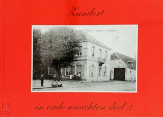 Zundert in oude ansichten deel 2 - G.J. Van Donschot (ISBN 9789028811843)