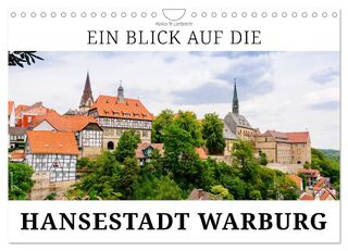 Ein Blick auf die Hansestadt Warburg (Wandkalender 2026 DIN A4 quer), CALVENDO Monatskalender - Markus W. Lambrecht (ISBN 9783457545744)