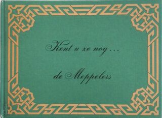 Kent u ze nog ... de Meppelers - K. Bijl