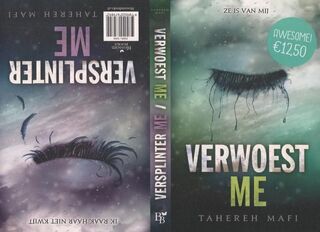 Touching Juliette [1.5] Verwoest me [2.5] Versplinter me - Tahereh Mafi (ISBN 9789020679892)
