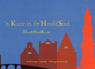 'n Koor in de Hoofdstad - Leo Samama, Menno Hooft, Kees Jansen, Tineke Olthof (ISBN 9789078006114)