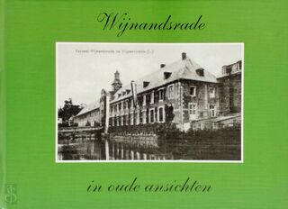 Wijnandsrade in oude ansichten - Jan Janssen, Jack Jetten (ISBN 9789028833821)