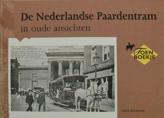 De Nederlandse paardentram in oude ansichten - J.H.E. Reeskamp (ISBN 9789028800076)
