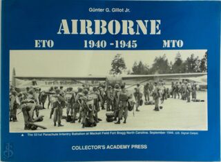  Airborne: ETO, MTO: 1940-1945 - Gunther G. Gillot
