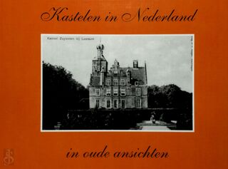 Kastelen in Nederland in oude ansichten - J. Harenberg (ISBN 9789028847316)