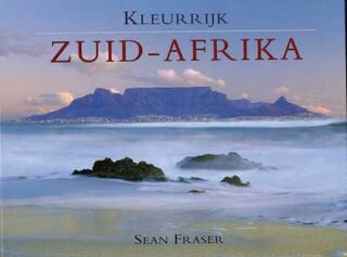 Kleurrijk Zuid-Afrika - Sean Fraser (ISBN 9789061138846)