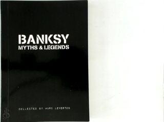 Banksy myths & legends - Leverton M (ISBN 9781908211019)