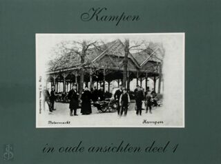 Kampen in oude ansichten deel 1 - J. Don (ISBN 9789028821767)