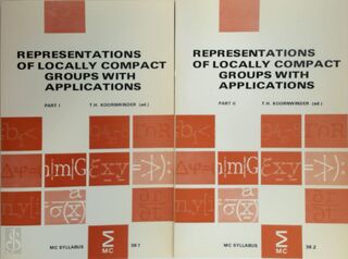 Representations of locally compact groups with applications - T. H. Koornwinder (Ed.) (ISBN 9789061961611)