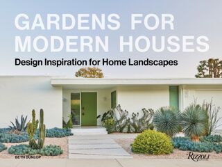 Gardens for Modern Houses - Beth Dunlop (ISBN 9780847846924)