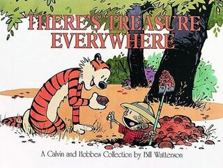 Calvin and Hobbes. There's Treasure Everywhere - Bill Watterson (ISBN 9780836213126)