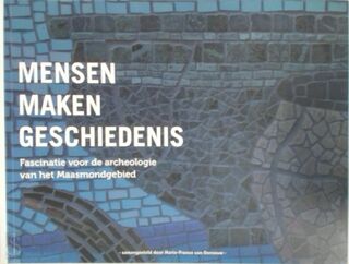 Mensen maken geschiedenis - Marie-France van Oorsouw (ISBN 9789082833805)