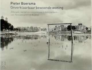 Onverklaarbaar bewoonde woning - Pieter Boersma, Tjebbe Tijen (ISBN 9789078909163)