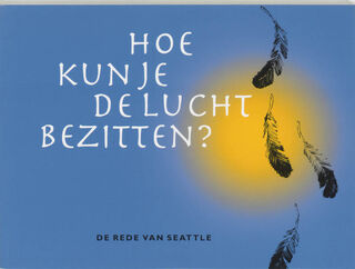 Hoe kun je de lucht bezitten ? - Seattle (ISBN 9789062241989)
