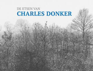 De etsen van Charles Donker - Ed de Heer (ISBN 9789462263727)