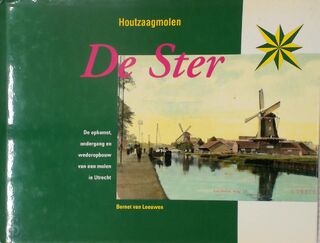 Houtzaagmolen De Ster - B. van Leeuwen (ISBN 9789075539028)