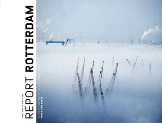 Report Rotterdam - Freek van Arkel, Dirk van Weelden (ISBN 9789081993203)