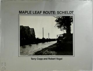 Maple Leaf Route: Scheldt - J. T. Copp, Robert Vogel (ISBN 9780919907041)
