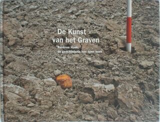De kunst van het graven - Ravense hoek: de geschiedenis een open boek - Taco Meeuwsen, Frank Herzen (ISBN 9789080654020)
