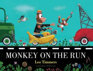 Monkey on the Run - Leo Timmers (ISBN 9781776572519)