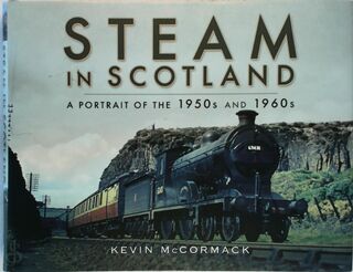 Steam in Scotland - Kevin McCormack (ISBN 9781526702173)