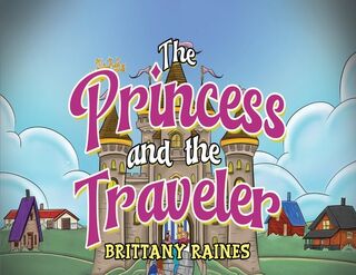 The Princess and The Traveler - Brittany Raines (ISBN 9781787882300)