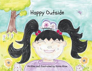 Rose: Happy Outside - Rose (ISBN 9798218791926)