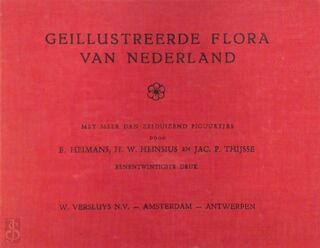 Geillustreerde flora van nederland - E. Heimans, H. W. Heinsius, Jacobus P. Thijsse