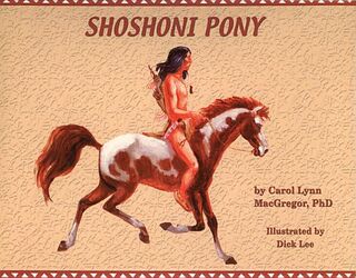 Shoshoni Pony - Carol Lynn MacGregor (ISBN 9780870044311)
