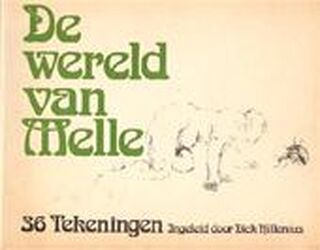 De wereld van Melle. 36 tekeningen - Melle (ISBN 9789021823928)